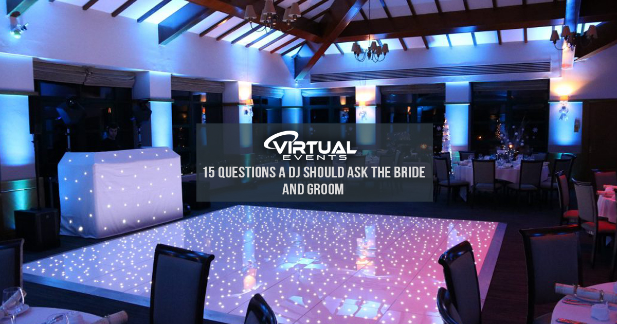 15 Questions A Dj Should Ask The Bride And Groom Virtual Events